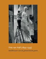 Frits van Hall (1899/1945) - Gereserveerde gratie