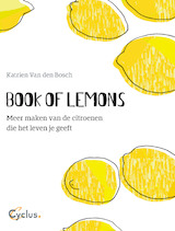 Book of Lemons. Meer maken van de citroenen die het leven je geeft