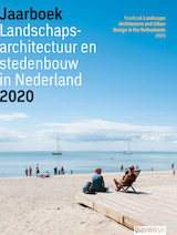 Jaarboek Landschapsarchitectuur en Stedenbouw in Nederland 2020