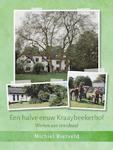 Een halve eeuw Kraaybeekerhof - Werken aan een ideaal