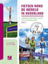 Fietsen rond de wereld in Nederland / deel 2 (e-Book)