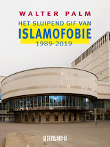 Het sluipend gif van islamofobie