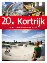 20x logeren en genieten in Kortrijk (e-Book)