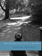 Life and death, with me in between (e-Book)