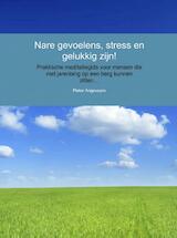 Nare gevoelens, stress en gelukkig zijn! (e-Book)