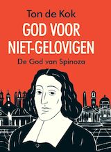 God voor niet-gelovigen - De God van Spinoza