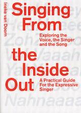 Singing from the inside out: exploring the voice, the singer and the song