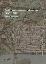 De Noordenbergtoren te Deventer (1487 - 1772)