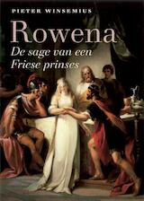 Rowena - De sage van een Friese prinses
