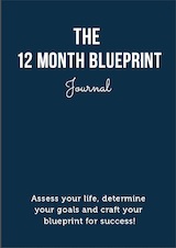 The 12 Month Blueprint Journal
