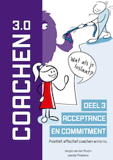 Coachen 3.0 Deel 3 Acceptatie en commitment (e-Book)