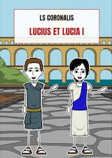 Lucius en Lucia I