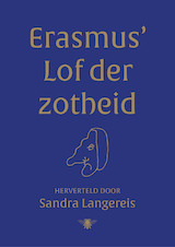 Erasmus' Lof der Zotheid (e-Book)