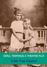 Simul terminus a theatre play