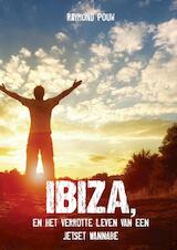 Ibiza, en het verrotte leven van een jetset wannabe (e-Book)