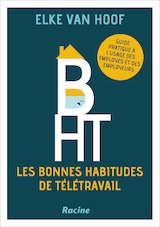 B.H.T. Les bonnes habitudes de télétravail (e-Book)