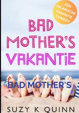 Bad Mother's Vakantie