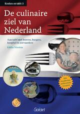 De culinaire ziel van Nederland
