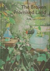 Arie van Geest - The broken promised land