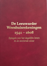 De Leeuwarder Weeshuisrekeningen 1541 - 1608