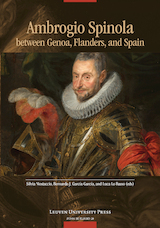 Ambrogio Spinola between Genoa, Flanders, and Spain (e-Book)