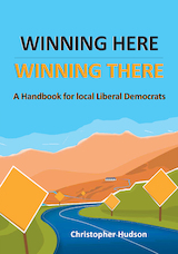 Winning Here, Winning There: A Handbook for local Liberal Democrats