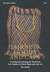 Phoebus Focus XVII: Hairnets, Hoods and Caps