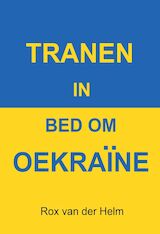 Tranen in bed om Oekraïne (e-Book)
