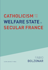 Catholicism and the Welfare State in Secular France (e-Book)