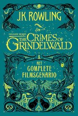 Fantastic Beasts: The Crimes of Grindelwald – Het complete filmscenario