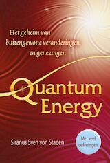 Quantum Energy - Het geheim van buitengewone veranderingen en genezingen
