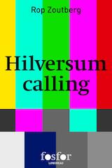 Hilversum calling (e-Book)