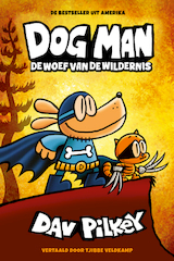 Dog Man - De woef van de wildernis