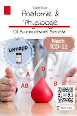 Anatomie & Physiologie Band 01: Blutbildendes System