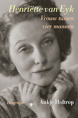 Biografie Henriëtte van Eyk (e-Book)