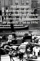 Het Timmer-Aannemingbedrijf P.A.Coelewij en Zoon te Amsterdam gedurende de periode 1766 to 1956
