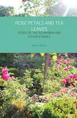 ROSE PETALS AND TEA LEAVES
