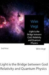 Light is the Bridge between God, Relativity and Quantum Physics (e-Book)