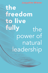 The freedom to live fully (e-Book)