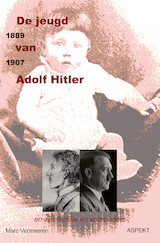De jeugd van Adolf Hitler 1889-1907 (e-Book)