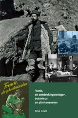 Frank, de ontdekkingsreiziger, botanicus en plantenzoeker (e-Book)