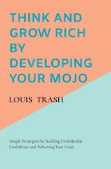 Think and Grow Rich by Developing Your MOJO