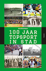 100 Jaar Topsport in Stad