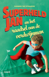 Superheld Jan en het raadsel van de verdwijnman (e-Book)