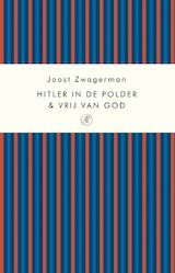 Hitler in de polder & Vrij van God (e-Book)