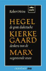 Hegel, Kierkegaard, Marx