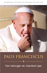 Paus Franciscus, een chaotisch en bewogen jaar