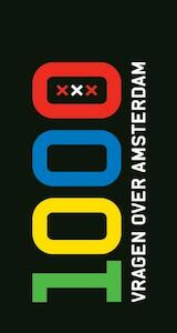 1000 Vragen over Amsterdam /1000 Questions about Amsterdam - Henri van Poll (ISBN 9789491636004)