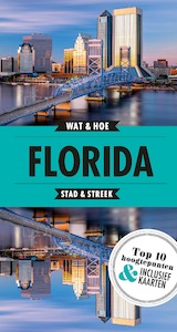Florida - Wat & Hoe Stad & Streek (ISBN 9789021569192)