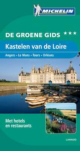 KASTELEN VAN DE LOIRE GROENE GIDS (EDITIE 2011) - (ISBN 9789020995145)